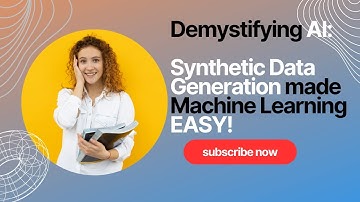 Demystifying AI: Synthetic Data Generation made Machine Learning EASY!