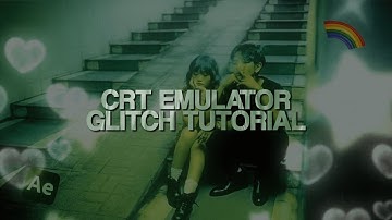 CRT EMULATOR TUTORIAL ;; after effects