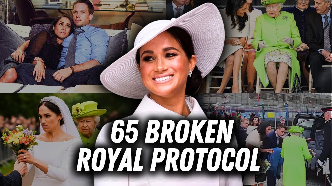 Every Royal Protocol Broken By Meghan Markle YouTube