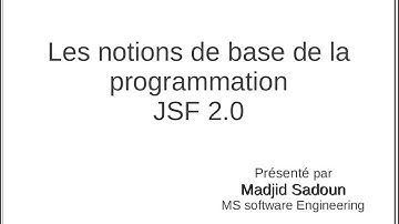 Les notions de base de la programmation JSF 2.0