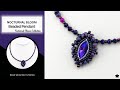 Nocturnal Bloom Beaded Navette Pendant Tutorial