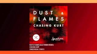 Chasing Kurt - Dust & Flames (Alle Farben Remix)