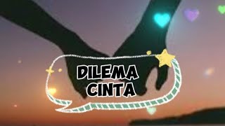 UNGU -DILEMA CINTA [lirik]