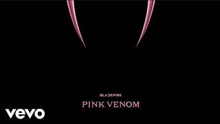 BLACKPINK - Pink Venom - sped up (Audio)