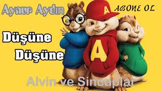 Aynur Aydın - Düşüne Düşüne [Alvin ve Sincaplar] Resimi