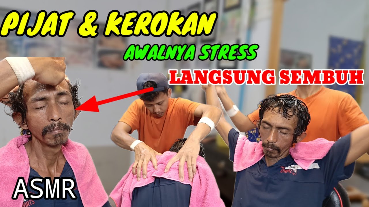 ASMR PIJAT & KEROKAN Awalnya stress langsung  sembuh