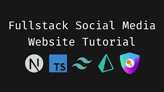 Fullstack Social Media Website Tutorial