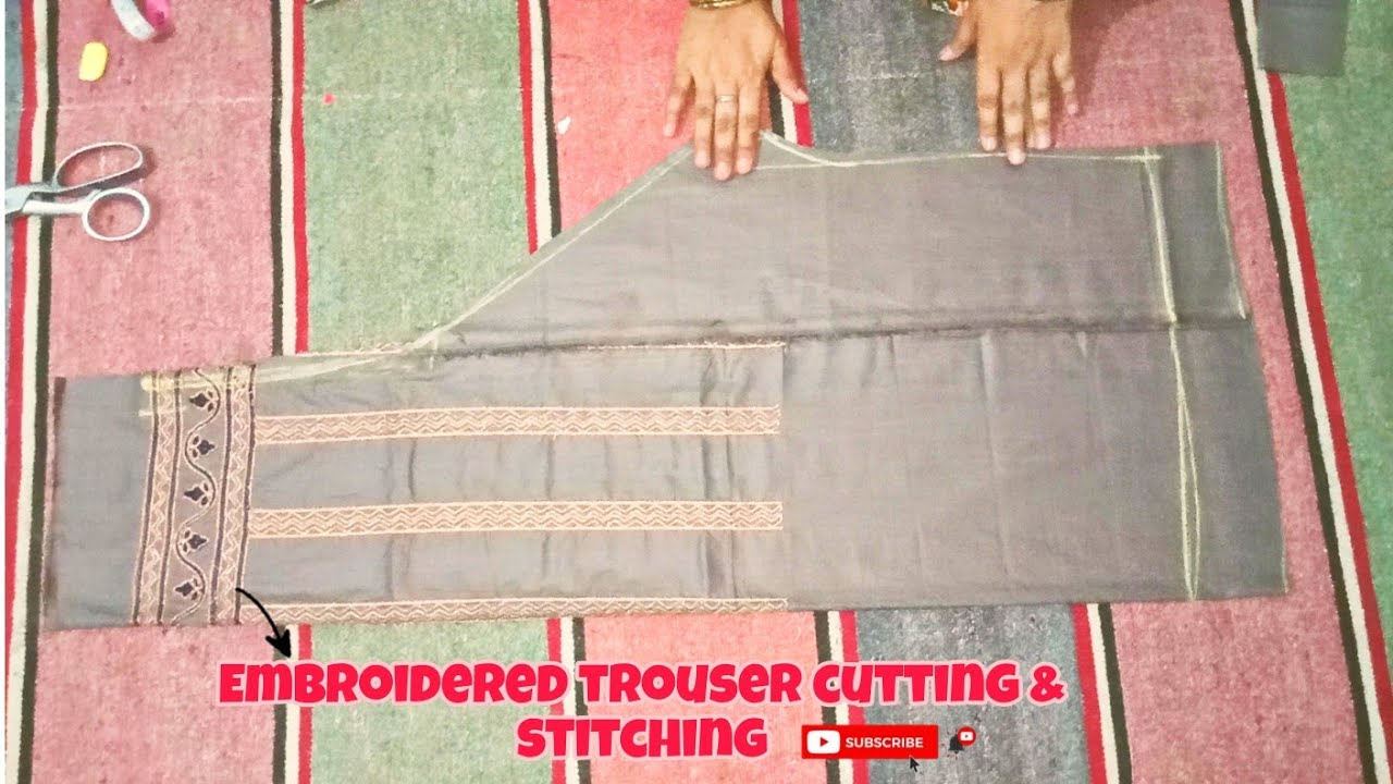 Embroidered trouser very easy cutting & stitching (کڑھائی والے ٹراؤزر کی کٹنگ کرنے کا طریقہ)