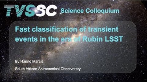 TVS Science Colloquium: Fast classification of transient events in the era of Rubin LSST