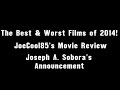 The best  worst movies of 2014 joseph a  soboras announcement