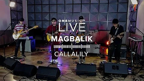 "Magbalik" by Callalily | One Music LIVE