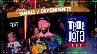 SINAIS DEPENDENTE SORRISO MAROTO VERSAO GRUPO TEDEJOTA