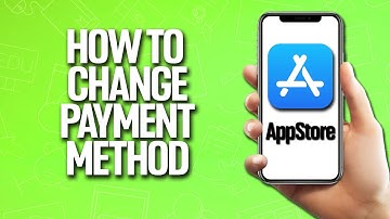 How To Change Payment Method In App Store Tutorial