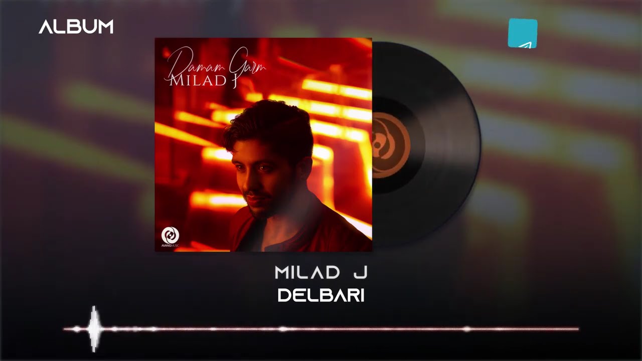 Milad J - Delbari OFFICIAL TRACK - DAMAM GARM ALBUM