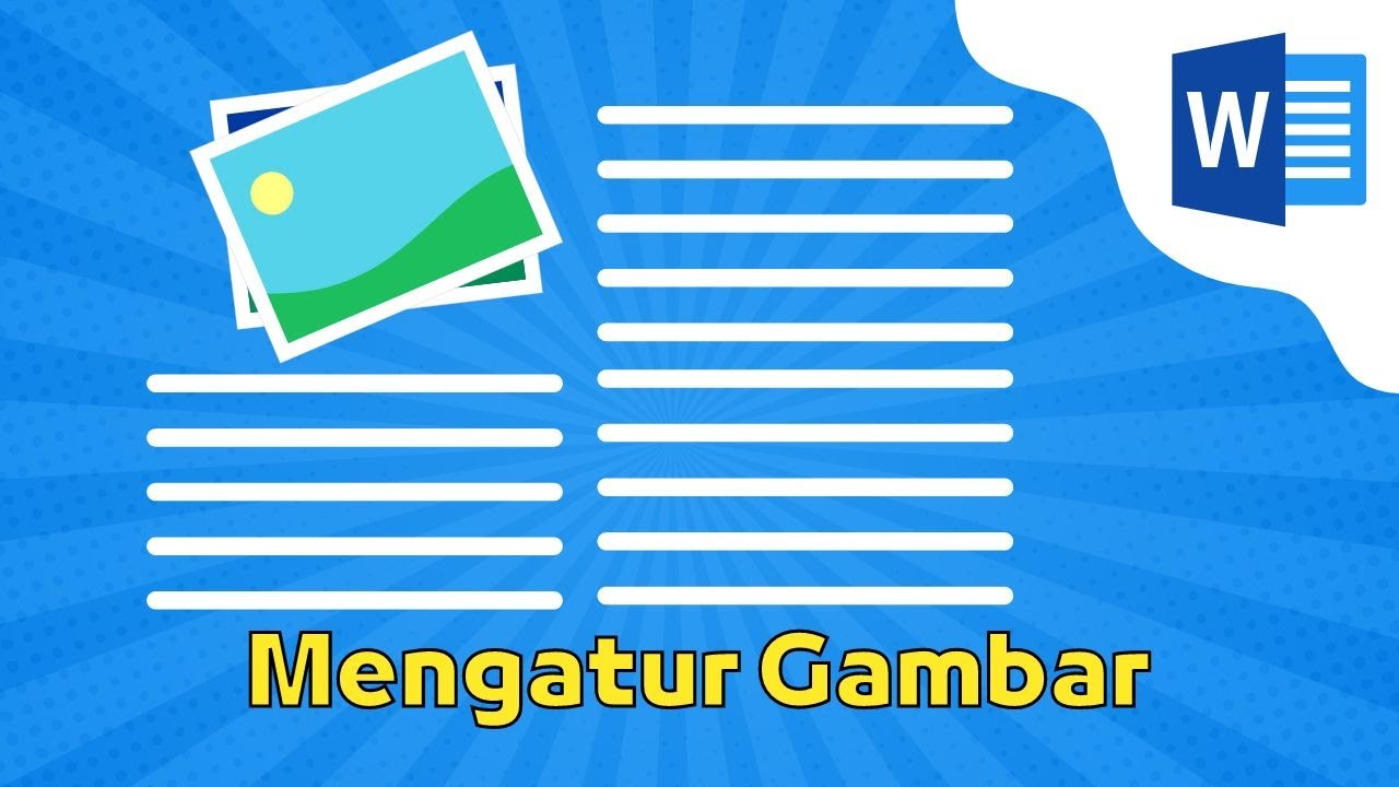 Cara mengatur gambar di Microsoft Word | Tutorial Microsoft Word - YouTube