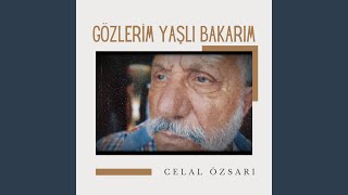 Gözlerim Yaşlı Bakarım