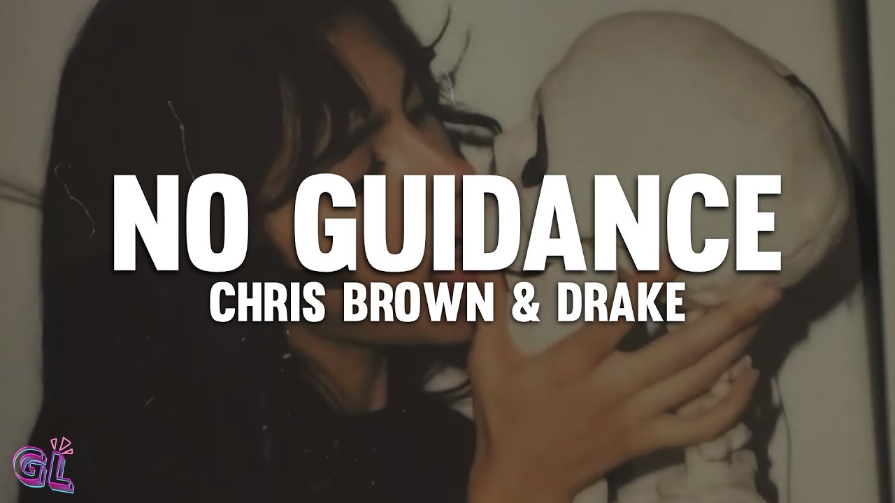 Chris Brown - No Guidance (Lyrics) ft. Drake - YouTube