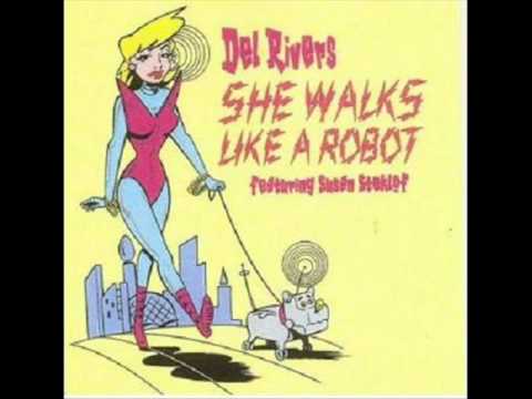 SHE WALKS LIKE A ROBOT - Del Rivers and Sue Steklof.wmv