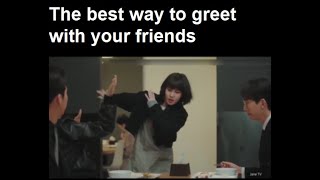The best way to greet with your friends丨Extraordinary Attorney Woo