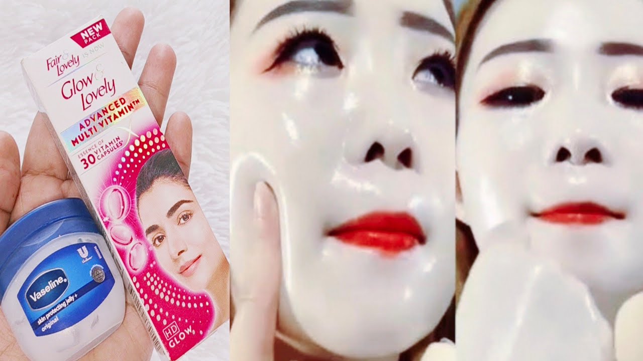 Vaseline and fair lovely cream for fair skin and skin whitening | Vaseline for skin whitening 