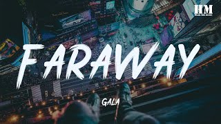 Gala - Faraway [lyric] Resimi