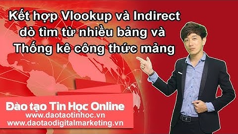 Kết hợp Vlookup và Indirect dò tìm từ nhiều bảng và Thống kê dùng công thức mảng - Daotaotinhoc.vn