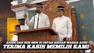 JUMATAN DI ACEH‼️ANIES DAN CAK IMIN BERTERIMA KASIH KE WARGA ACEH