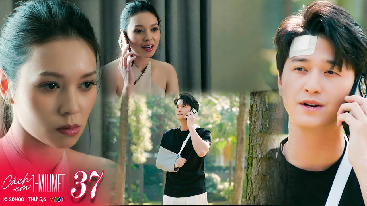 CÁCH EM 1 MILIMET #37 | Duyên MẶT DÀY gọi điện xin lỗi vì muốn GƯƠNG VỠ LẠI LÀNH với Bách | VTV Phim