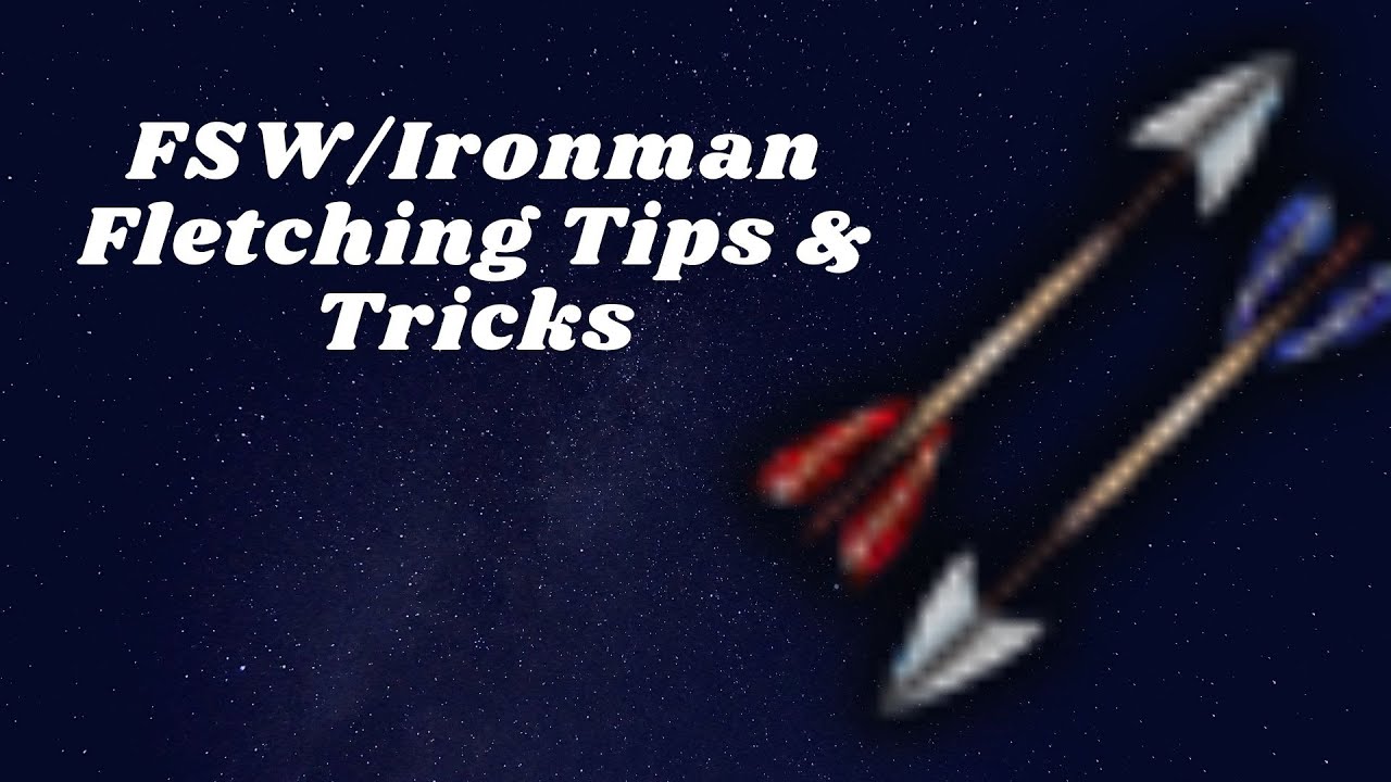 Runescape 3 Fresh Start Worlds Ironman Fletching Tips Tricks YouTube Runescape 3 Fresh Start Worlds Ironman Fletching Tips Tricks YouTube
