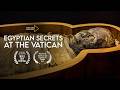 Egyptian Secrets At The Vatican FULL DOCUMENTARY 