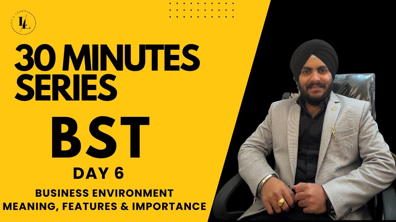 Meaning, Features & Importance of Business Environment | Class 12 BST