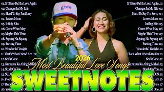 Sweetnotes Music Nonstop Playlist 2026🎵Greatest Hits Romantic Love Longs📀OPM Love Songs Tagalog 2025