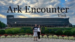 Ark Encounter Visit  Williamstown, Kentucky