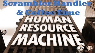 Human Resource Machine Walkthrough - Level 4 - Scrambler Handler & Level 5 - Coffee Time