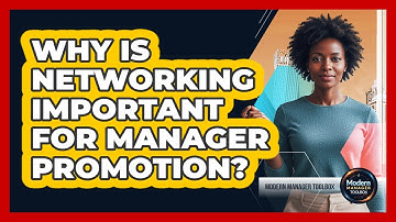 Why Is Networking Important for Manager Promotion?