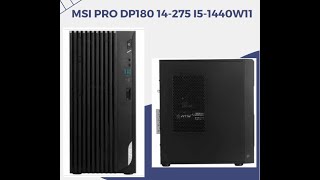 【我有話要說】~MSI PRO DP180 14-275 i5-1440W11