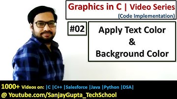 02 Set foreground and background color of output window | Graphics in C | Sanjay Gupta