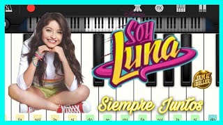 Sou Luna Siempre Juntos | Soy Luna En Piano Móbile (Perfect Piano) screenshot 5