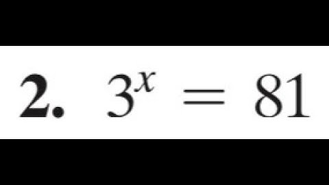 3^x = 81 solve the exponential equation