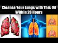 Super fast Cleanse Your Lungs with This Oil Within 28 Hours! DETOX and Cleanse Your LUNGS Naturally?