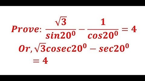 Prove: √3 cosec20 -sec20=4