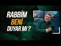 Rabbim beni duyar m  arif yldz