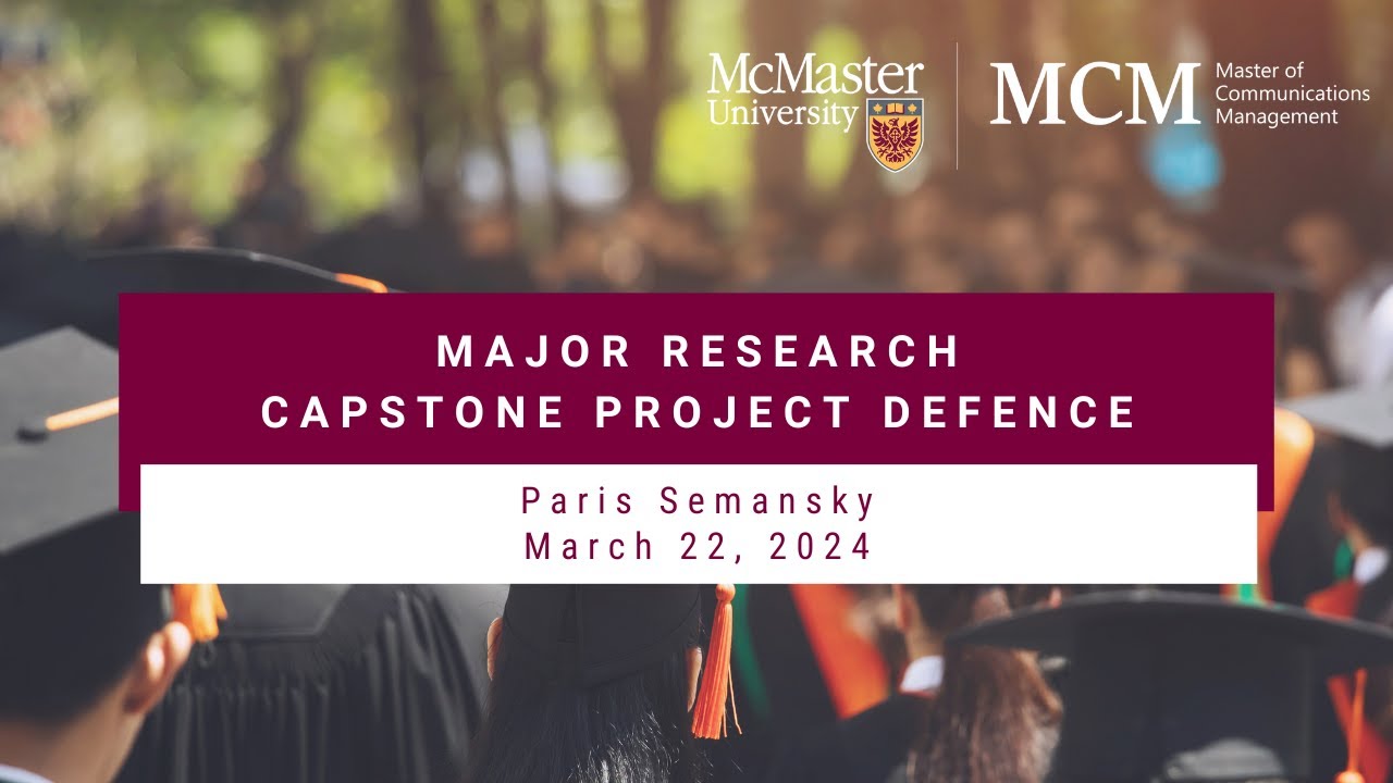 McMaster University MCM - Capstone Research Presentation - Paris Semansky, MCM