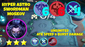 HYPER 3 STAR ASTRO SWORDMAN SLAUGHTER MOSKOV | UNLIMITED ATK SPEED & BURST DAMAGE | MLBB MAGIC CHESS