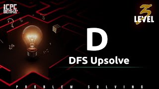 Problem D | DFS sheet upsolve