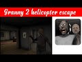 Granny chapter 2 gameplay in hindi || Helicopter escape