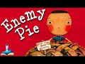  enemy pie by derek munson illustrated by tara calahan king  kids books read aloud