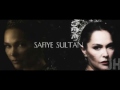 Safiye  Sultan - The unbreakable Queen [Re-Upload]