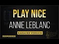 Annie LeBlanc - Play Nice (Karaoke Version)
