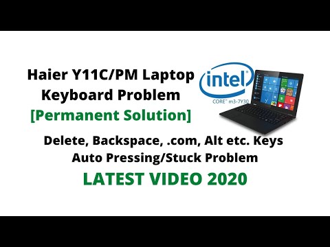How to Fix Haier Y11C Keyboard Problem 2020  PM Laptop Keyboard Solution [PERMANENT]